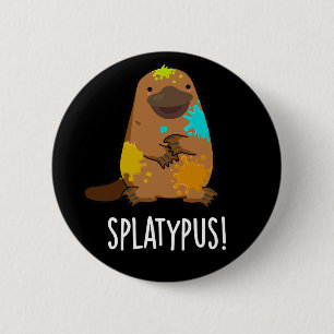 Splatypus Funny Animal Platypus Pun Dark BG Button