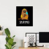 Splatypus Funny Animal Platypus Pun Dark BG Poster (Heimbüro)