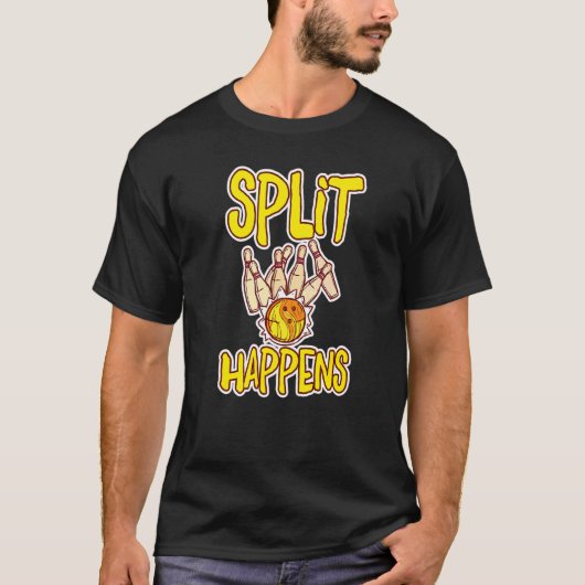 Split Happens Bowling Bowling Kegel Bowling Kugel T-Shirt (Vorderseite)