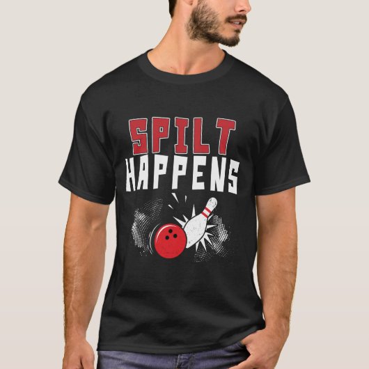 Split Happens Bowling Shirt Funny Bowler   T-Shirt (Vorderseite)