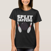 Split Happens Bowling Split Happens T-Shirt (Vorderseite)