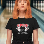 Split Happens Bowling T - Shirt