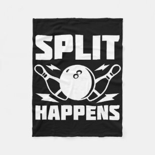 Split Happens Funny Bowling Joke Fleecedecke