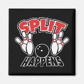 Split Happens Funny Bowling Magnet (Vorne)