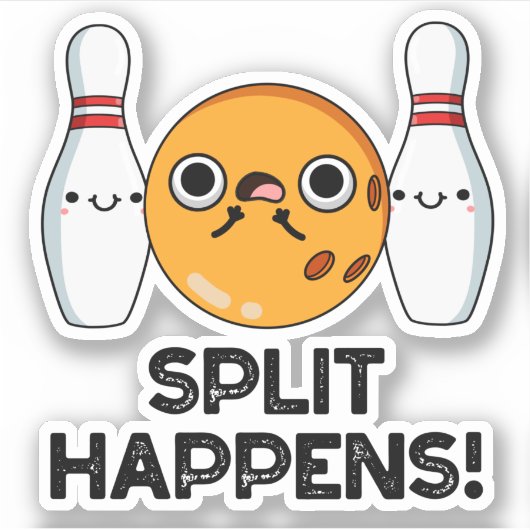 Split Happens Funny Bowling Pun Aufkleber (Vorderseite)