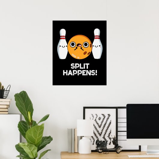 Split Happens Funny Bowling Pun Dark BG Poster (Heimbüro)
