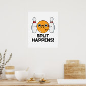Split Happens Funny Bowling Pun Poster (Küche)