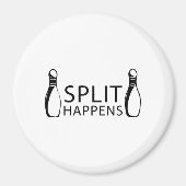 Split Happens Magnet (Vorne)