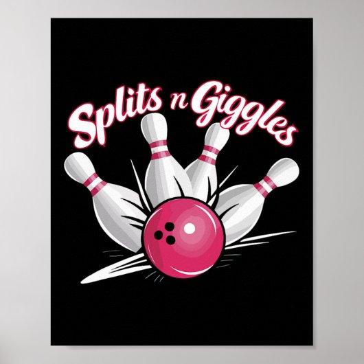 Splits N Giggles Funny Bowling Bowler Bowling Ball Poster (Vorne)