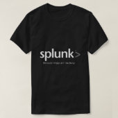 Splunk &gt; because ninja are too busy Classic T-S T-Shirt (Design vorne)