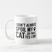 Spoil meine Katze Kaffeetasse (Links)