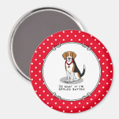 Spoiled Rotten Beagle (Trikolon 3) Hund Funny Magnet (Vorderseite/Rückseite)
