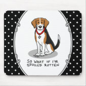 Spoiled Rotten Beagle (Trikolon 3) Hund Funny Mousepad (Vorne)