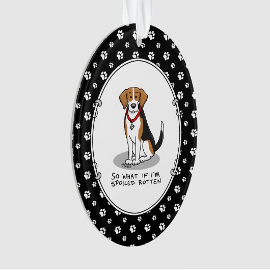 Spoiled Rotten Beagle (Trikolon 3) Hund Funny Ornament (Vorderseite)