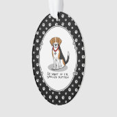 Spoiled Rotten Beagle (Trikolon 3) Hund Funny Ornament (Vorderseite)