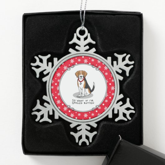 Spoiled Rotten Beagle (Trikolon 3) Hund Funny Schneeflocken Zinn-Ornament (Box)