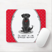 Spoiled Rotten Black Lab Labrador Retriever Dog Mousepad (Mit Mouse)
