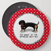 Spoiled Rotten Dackel Dog (S schwarz & tan) Niedli Button (Vorne & Hinten)