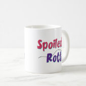 Spoiled Rotten Kaffeetasse (VorderseiteRechts)