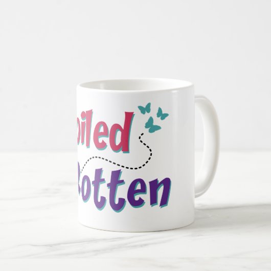 Spoiled Rotten Kaffeetasse (VorderseiteRechts)
