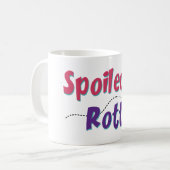 Spoiled Rotten Kaffeetasse (Vorderseite Links)