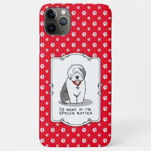 Spoiled Rotten Old English Sheepdog (Grau 1) Funny Case-Mate iPhone Hülle