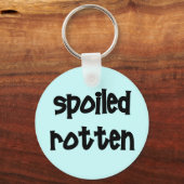 Spoiled Rotten Schlüsselanhänger (Vorderseite)