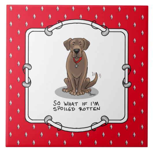 Spoiled Rottenschokolade Labrador Labrador Retriev Fliese (Vorderseite)