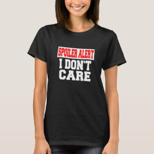 Spoiler Alarm, Ist mir egal Emo-Kleidung T-Shirt