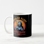 Spoiler Alert Everybody Dies Grim Sensenmann Hallo Kaffeetasse (Links)