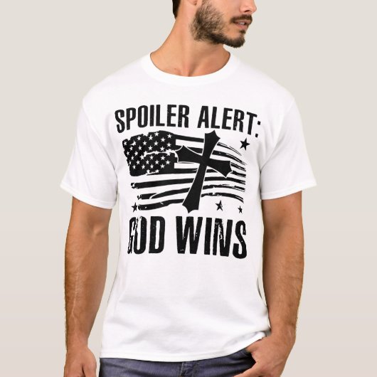 Spoiler Alert God gewinnt T-Shirt (Vorderseite)