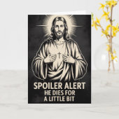 Spoiler Alert He Dies Funny Jesus Easter Card Karte (Gelbe Blume)