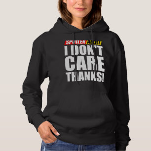 Spoiler Alert Ich kümmere mich nicht um Sarcastic Hoodie