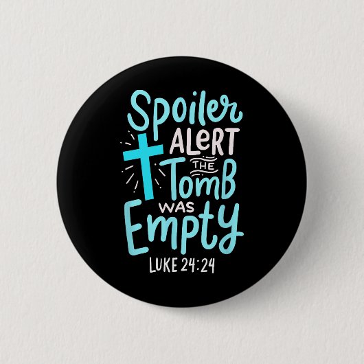 Spoiler Alert Tomb war leere Osterreligiöse Chri Button (Vorderseite)
