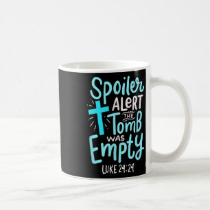 Spoiler Alert Tomb war leere Osterreligiöse Chri Kaffeetasse