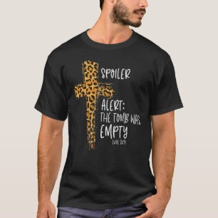 Spoiler Alert Tomb war leere Osterreligiöse Chri T-Shirt