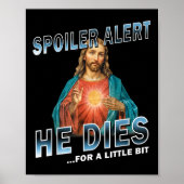 Spoiler warnt er stirbt für ein wenig Jesus Sloga Poster (Vorne)