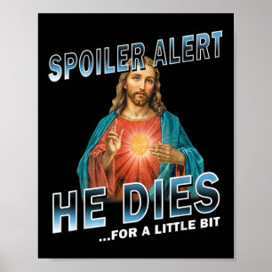 Spoiler warnt er stirbt für ein wenig Jesus Sloga Poster