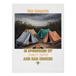 Sponsosiert durch Duct Tape & Bad Choices - Campin Poster