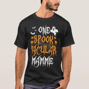 Spooktacular Mammie Mutter Matching Family Hallowe T-Shirt