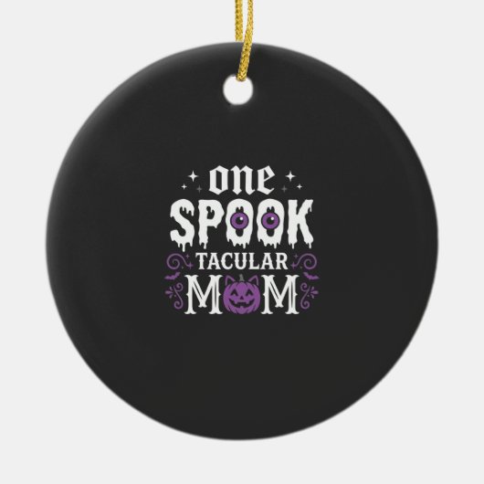 Spooktacular-Mutter-Halloween-Design_1 Keramik Ornament (Vorne)