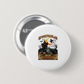 Spooktacular Schweiß-Session Spukhaus Hexe Cau Button (Vorne & Hinten)