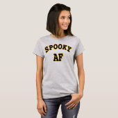 SPOOKY AF- HALLOWEWEE HÄUFIGE T - Shirt (Vorne ganz)