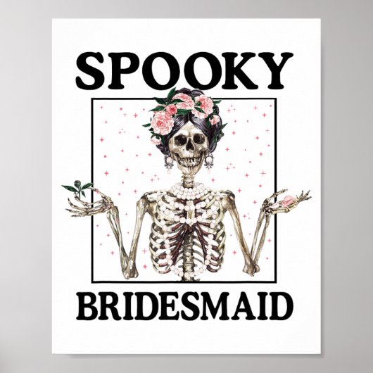 Spooky Bridesmaid Bride Skeleton Halloween Bachelo Poster (Vorne)