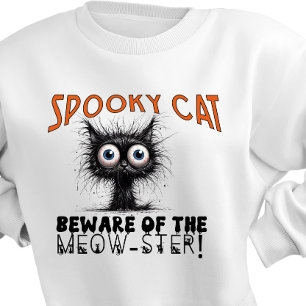 Spooky Cat Vorsicht vor dem Meow-ster Sweatshirt