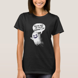Spooky, dass Sie meinen Spuk List-Geist gemacht ha T-Shirt