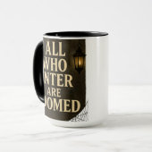 Spooky Eintritt unterschreiben Alle, die eintreten Tasse (Vorderseite Links)