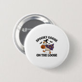 Spooky Gans auf der Lose Hexe Albern Gänsetier Button (Vorne & Hinten)