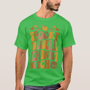 Spooky Liberal Feminist Hexe T-Shirt