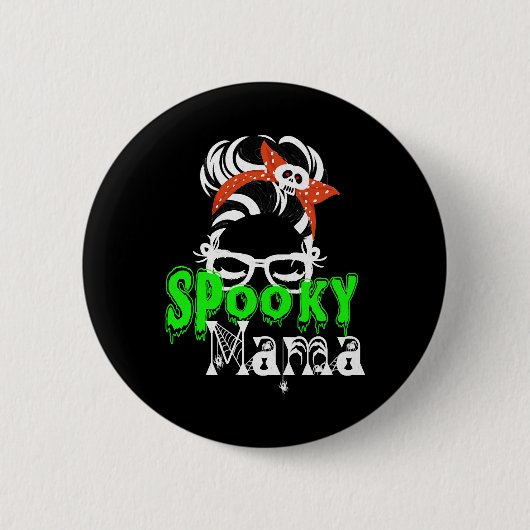 Spooky Mama , Halloween Funny , Spooky , Halloween Button (Vorderseite)